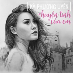 Download track Chuyen Tinh Cua Em Ky Phuong Uyen