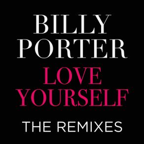 Download track Love Yourself (Barry Harris Radio Edit) Billy PorterBarry Harris