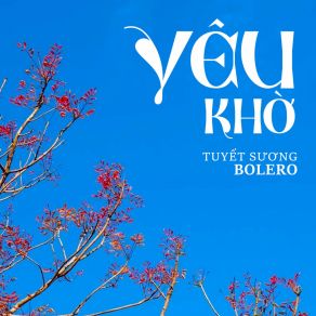 Download track Yêu Khờ Tuyết Sương Bolero