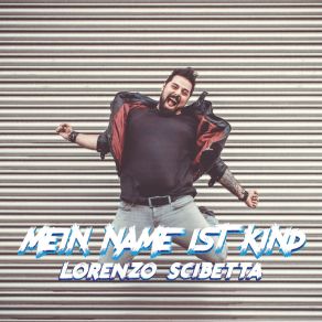 Download track Outro - Mein Name Ist Kind Lorenzo Scibetta