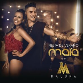 Download track Fiesta De Verano MAIAMaluma