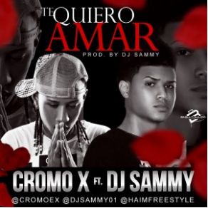 Download track Te Quiero Amar Cromo X