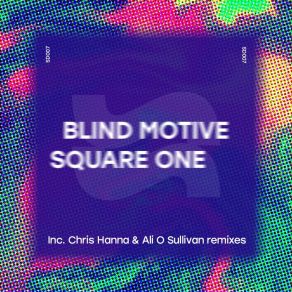 Download track Square One (Ali O'Sullivan Remix) Blind Motive