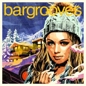 Download track Bargrooves Apres Ski 6.0 (Continuous Mix 2) Apres Ski