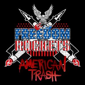 Download track American Trash Freedom Rockets