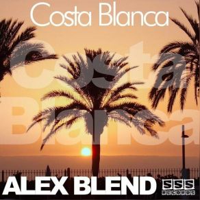 Download track Costa Blanca (Original Mix) Alex Blend