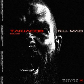 Download track R. U. Mad (Original Mix) Takjacob