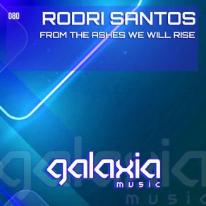 Download track From The Ashes We Will Rise (Original Mix) Rodri Santos