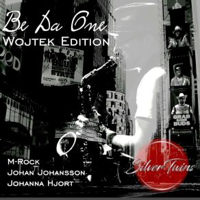 Download track Be Da One Wojtek Edition SilverTwins Of FunkWojtek Goral, M-Rock Emrik