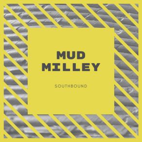 Download track No Mud Milley