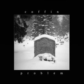 Download track Empty Coffin Problem