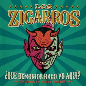 Download track ¿Qué Demonios Hago Yo Aquí? (En Directo Desde Madrid) Los ZigarrosAriel Rot, Leiva, Carlos Gonzalez Tarque, Carlos Raya, Aurora García