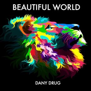 Download track Beautiful World Dany Drug