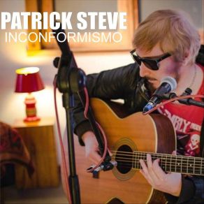 Download track Inconformismo Steve Patrick