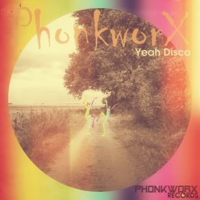 Download track Yeah Disco PhonkworX