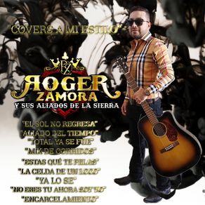 Download track No Eres Tu Ahora Soy Yo (Cover) Roger Zamora