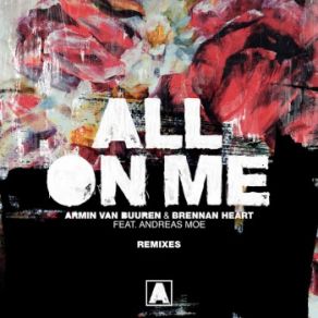 Download track All On Me (Brennan Heart VIP Mix) Armin Van Buuren, Andreas Moe, Brennan Heart