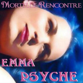 Download track J'Écris Avec Mon Sang Emma PSYCHE