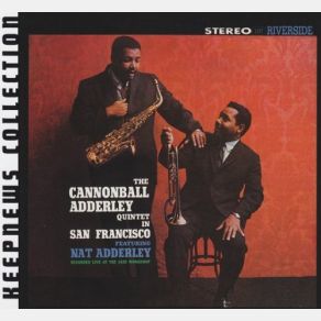 Download track You Got It! (Alternate Take) The Cannonball Adderley Quintet, Julian Cannonball Adderley