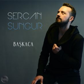 Download track Başka Ca Sercan Sungur