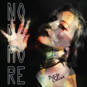 Download track No No More (IX Remix) Petite Celine