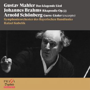 Download track Gurre-Lieder, Part One Tauben Von Gurre! Symphonieorchester Des Bayerischen Rundfunks, Rafael Kubelik