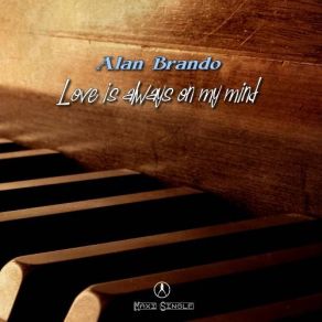 Download track Love Is Always On My Mind (Long Version) Alan Brando