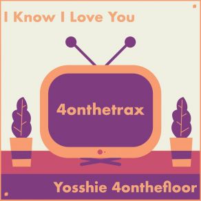 Download track I Know I Love You (Ken Plus Ichiro Remix) Yosshie 4onthefloor