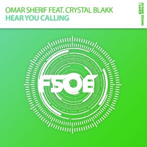 Download track Hear You Calling (Extended Mix) Crystal Blakk, Omar Sherif