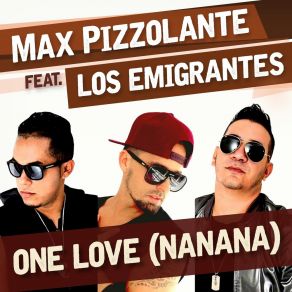 Download track One Love (NaNaNa) Los Inmigrantes