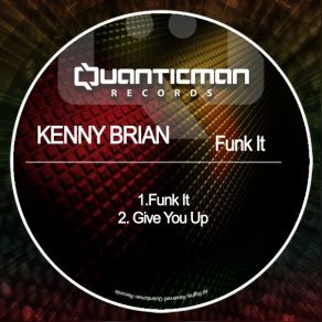 Download track Funk It Kenny Brian