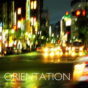 Download track Orientation Baron Von Dubious