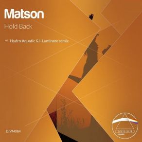 Download track Hold Back (Hydro Aquatic & I-Luminate Remix) Matson