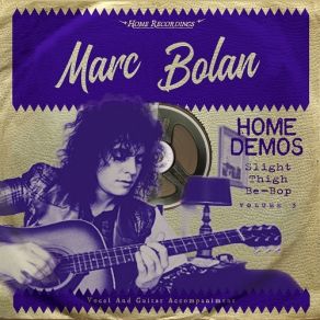 Download track Did You Ever (Home Demos) Marc Bolan