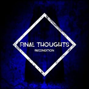 Download track Over Now Final Thoughts