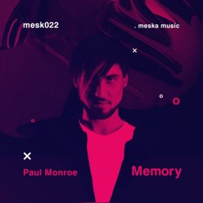 Download track Memory (Extended) Paul Monroe