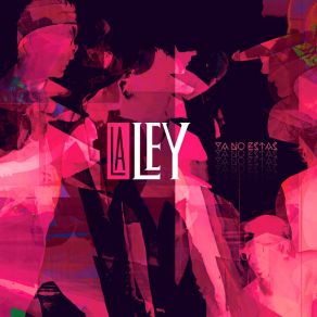 Download track Ya No Estás La Ley