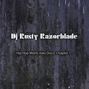 Download track Enjoy Italo Disco Hip Hop Instrumental (Extended Mix) DJ Rusty Razorblade