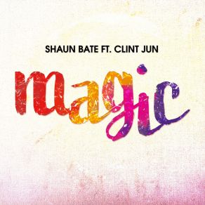 Download track Magic Shaun Bate, Clint Jun