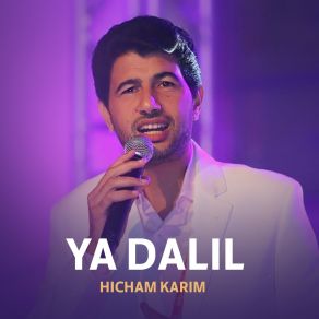 Download track Ya Dalil Hicham Karim