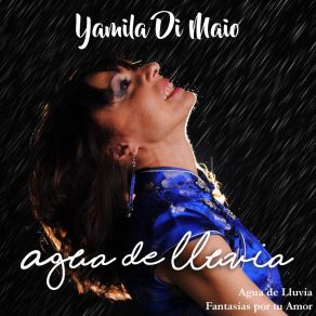 Download track Agua De Lluvia (Remasterizado 2022) Yamia Di Maio