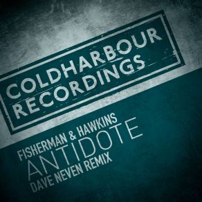 Download track Antidote (Dave Neven Remix) Fisherman & Hawkins