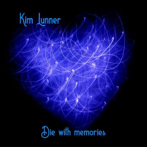 Download track Die With Memories Kim Lunner