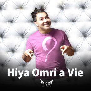 Download track Hiya Omri A Vie (Live) Kader Japonais