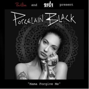 Download track Mama Forgive Me Porcelain Black