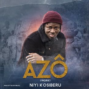 Download track Azô (Work) Niyi KosiberuWork