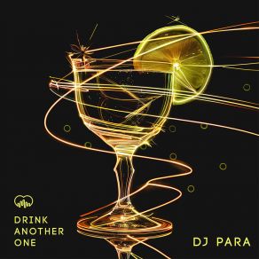 Download track Drink Another One (Extended Mix) DJ Para