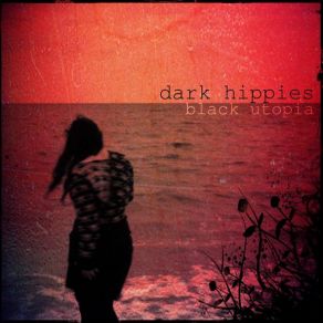 Download track Black Utopia Dark Hippies