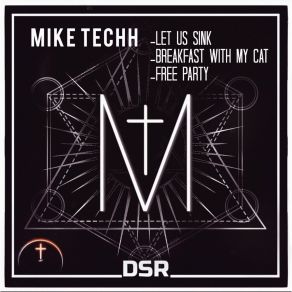 Download track Free Party Mike Techh