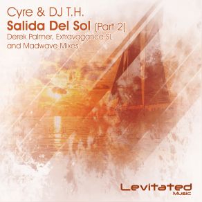 Download track Salida Del Sol (Derek Palmer Remix) Dj T. H., Cyre